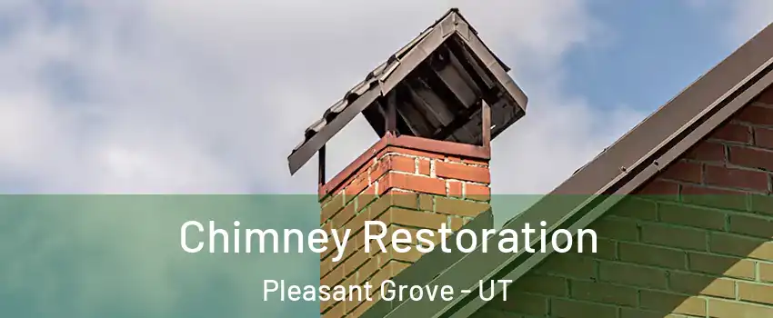  Chimney Restoration Pleasant Grove - UT