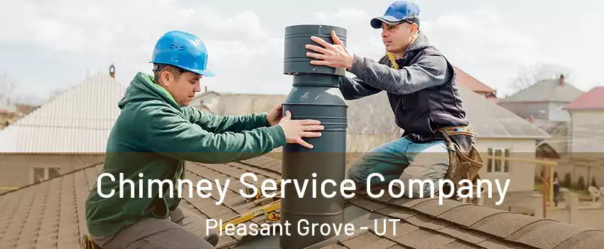  Chimney Service Company Pleasant Grove - UT