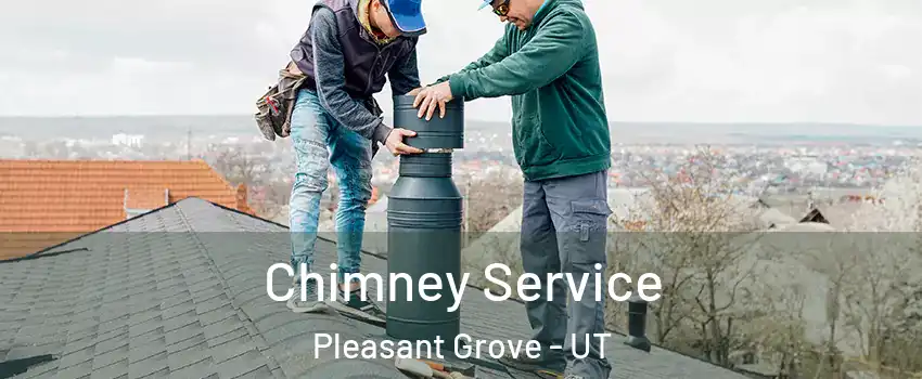  Chimney Service Pleasant Grove - UT