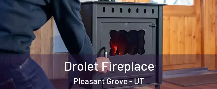  Drolet Fireplace Pleasant Grove - UT
