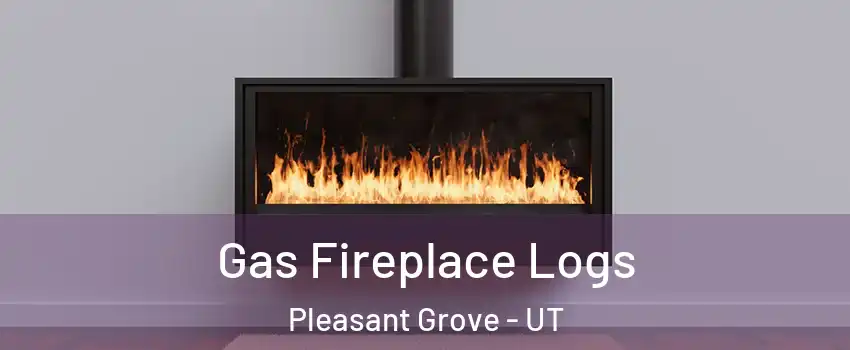  Gas Fireplace Logs Pleasant Grove - UT