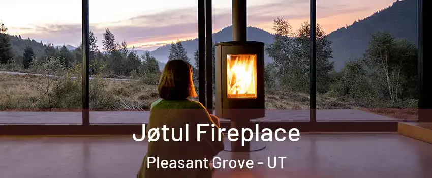  Jøtul Fireplace Pleasant Grove - UT