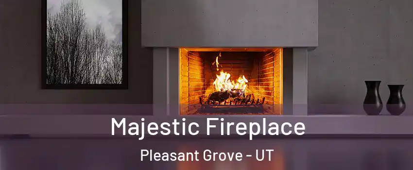  Majestic Fireplace Pleasant Grove - UT