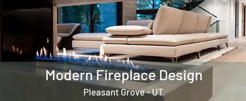  Modern Fireplace Design Pleasant Grove - UT
