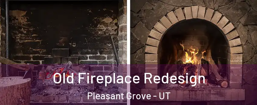 Old Fireplace Redesign Pleasant Grove - UT