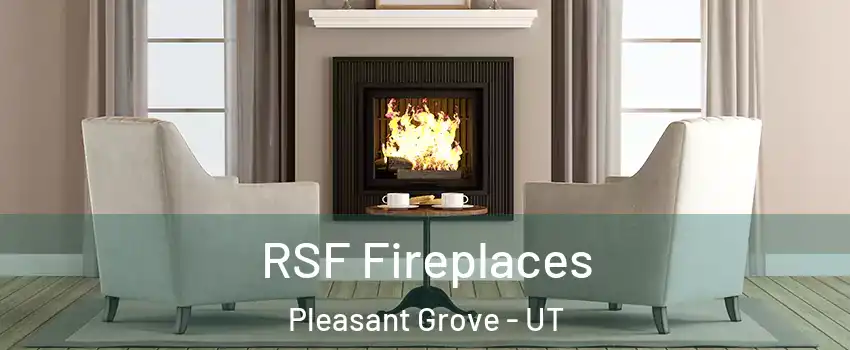  RSF Fireplaces Pleasant Grove - UT
