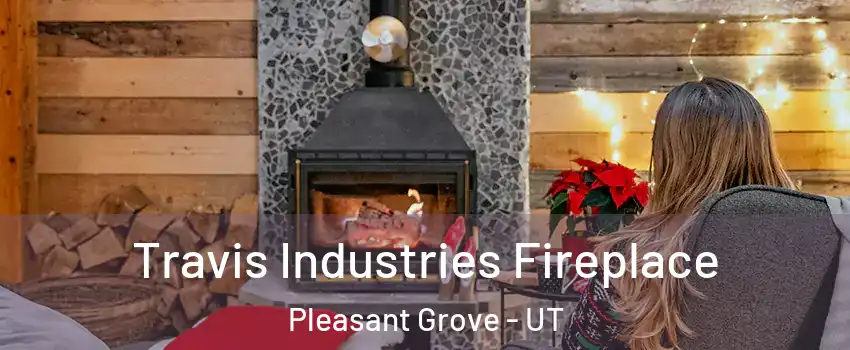  Travis Industries Fireplace Pleasant Grove - UT
